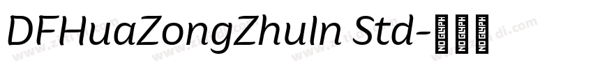 DFHuaZongZhuIn Std字体转换